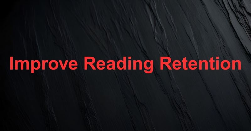 Improve Reading Retention