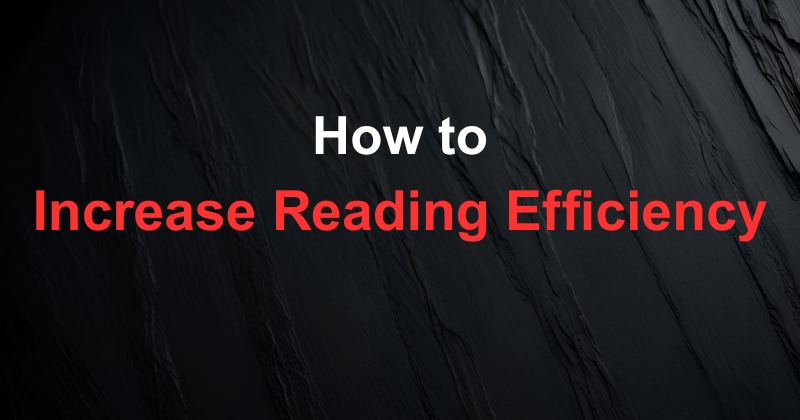 Increase Reading Efficiency